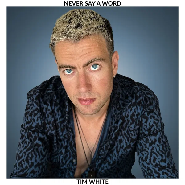 Never Say A Word