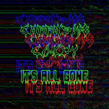 It's All Gone by Corrosive Candy - album cover