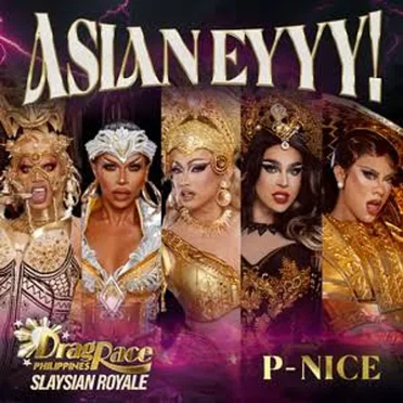 Asian Eyyy! (P-NICE Version) by The Cast of Drag Race Philippines: Slaysian Royale - album cover