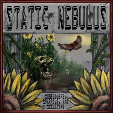 Sunflowers, Sparrows and Skeletons