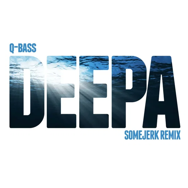 Deepa (somejerk remix)