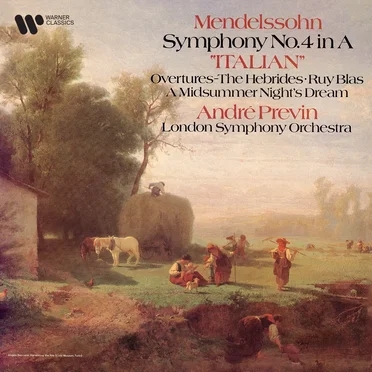 Symphony no. 4 in A “Italian” / Overtures – The Hebrides / Ruy Blas / A Midsummer Night’s Dream