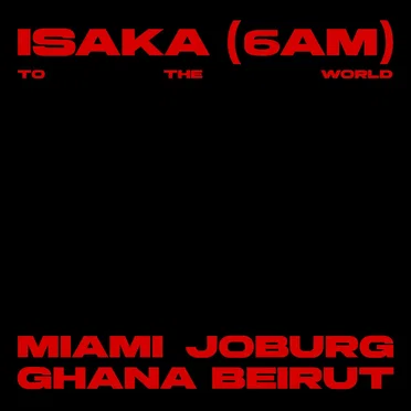 Isaka (6am) - To The World by Various Artists - album cover