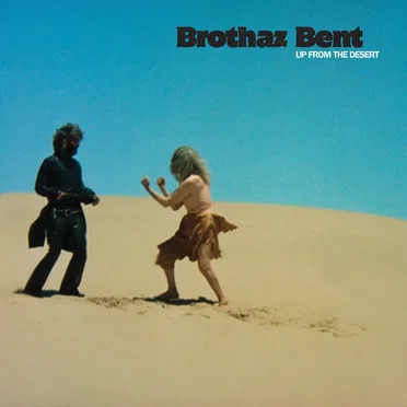 Up From the Desert by Brothaz Bent - album cover