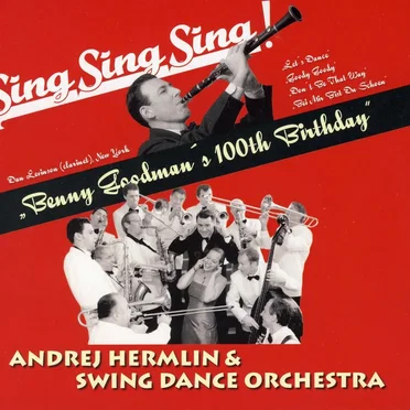 Sing! Sing! Sing! by Andrej Hermlin and His Swing Dance Orchestra - album cover