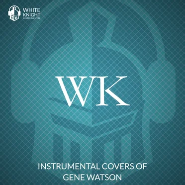 Instrumental Covers of Gene Watson