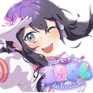 Part-Time Idol Declaration