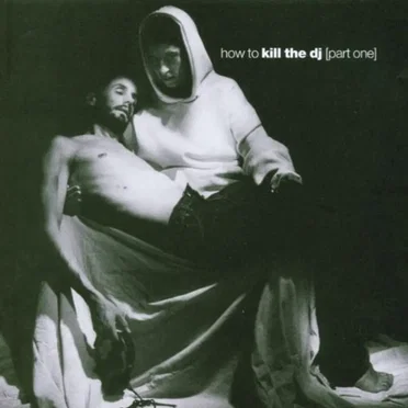 How to Kill the DJ, Part One by Various Artists - album cover