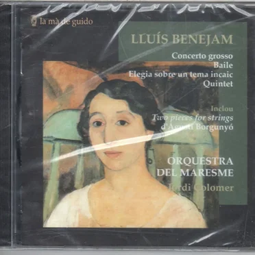 Lluís Benejam: Concerto grosso; Baile, Elegia sobre un tema incaic; Quintet; Agustí Borgunyó: Two Pieces