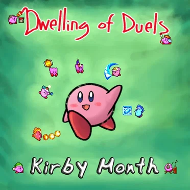 Dwelling of Duels 2008-02: Kirby Month