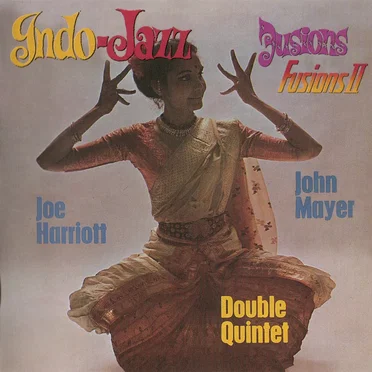 Indo-Jazz Fusions 1 & 2