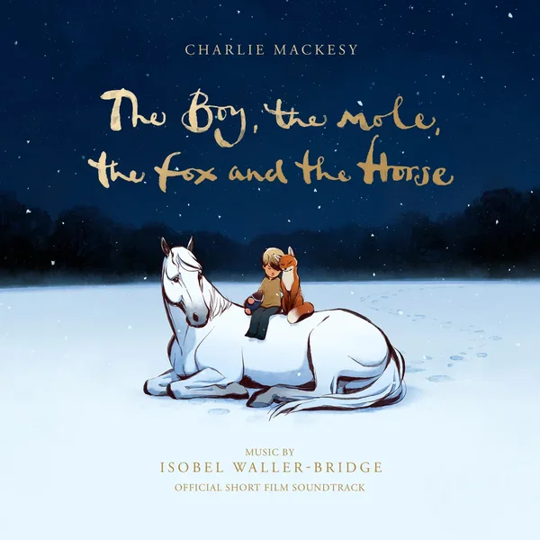 The Boy, the Mole, the Fox and the Horse: Official Short Film Soundtrack