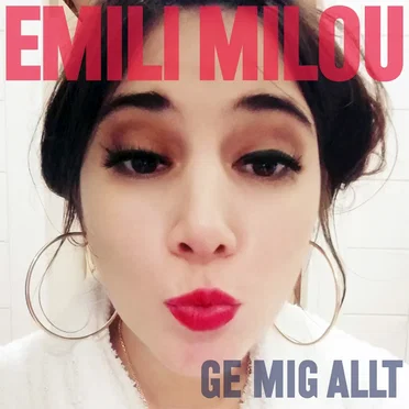Ge mig allt by Emili Milou - album cover
