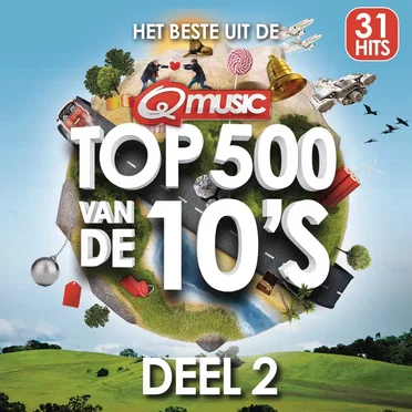 Q‐music Top 500 van de 10’s: Deel 2 by Various Artists - album cover
