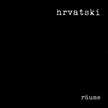 Räume by Hrvatski - album cover