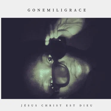Jésus Christ est Dieu by Gonemili Grace - album cover