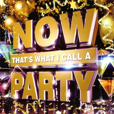 Now That’s What I Call a Party by Various Artists - album cover