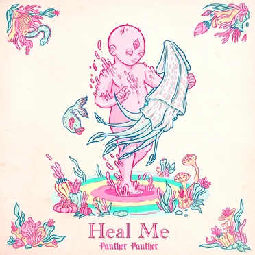 Heal Me by Panther Panther! - album cover