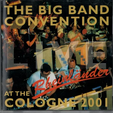 Live At The Rheinländer Cologne 2001 by The Big Band Convention - album cover