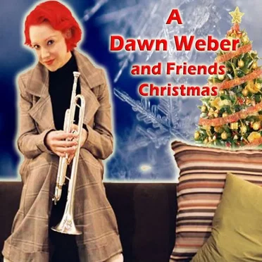 A Dawn Weber and Friends Christmas by Dawn Weber - album cover