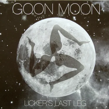 Licker’s Last Leg by Goon Moon - album cover