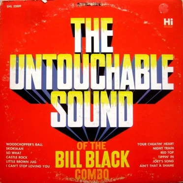 The Untouchable Sound of The Bill Black Combo