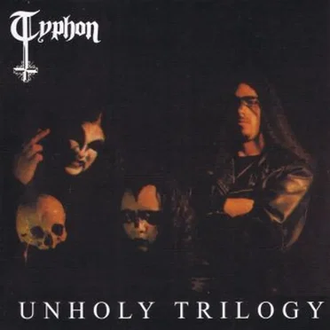 Unholy Trilogy by Typhon - album cover