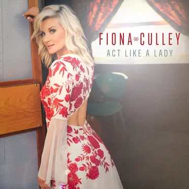 Act Like a Lady by Fiona Culley - album cover