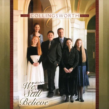 We Still Believe by The Collingsworth Family - album cover