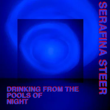 Drinking from The Pools Of Night