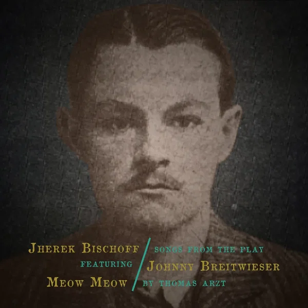 Songs From the Play Johnny Breitwieser by Thomas Arzt