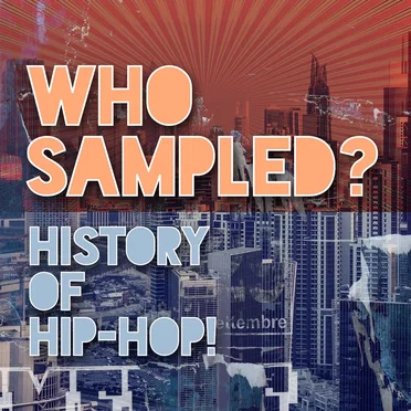 Who Sampled? History of Hip‐Hop! by Various Artists - album cover