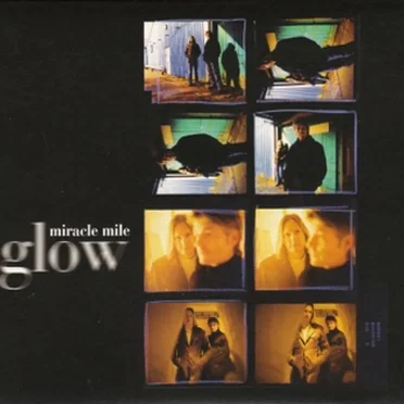 Glow by Miracle Mile - album cover