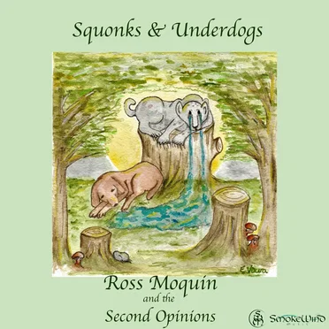 Squonks and Underdogs by Ross Moquin and the Second Opinions - album cover