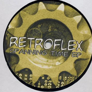 Spanning Time EP by Retroflex - album cover