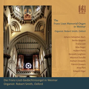 The Franz Liszt Memorial Organ in Weimar by Robert Pecksmith - album cover