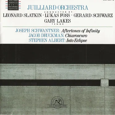 Schwantner: Aftertones of Infinity / Druckman: Chiaroscuro / Albert: Into Eclipse