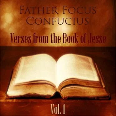 Verses from the Book of Jesse Vol.1 by Father Focus Confucius - album cover