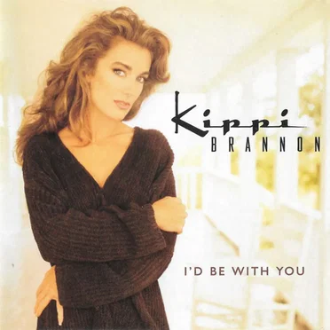 I'd Be With You by Kippi Brannon - album cover