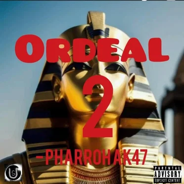 Ordeal 2 by Pharroh AK47 - album cover