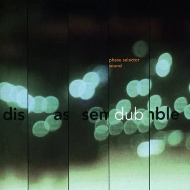 Disassemble Dub by Phase Selector Sound - album cover