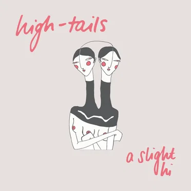A Slight Hi by High-tails - album cover