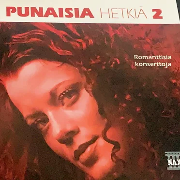 Punaisia hetkiä 2 - Romanttisia konserttoja by Various Artists - album cover