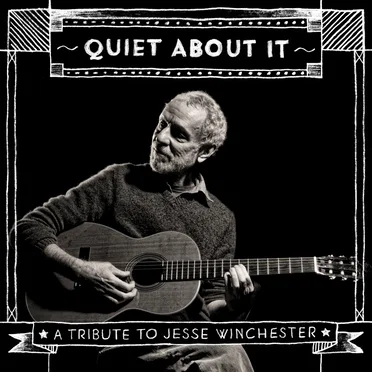 Quiet About It: Tribute to Jesse Winchester by Various Artists - album cover