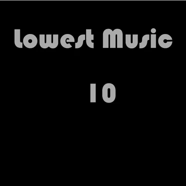 Lowest Music 10