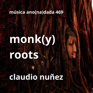 Monk(y) Roots by Claudio Nuñez - album cover