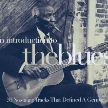An Introduction to the Blues: 50 Nostalgic Tracks That Defined a Genre by Various Artists - album cover