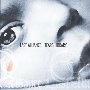 TEARS LIBRARY by LAST ALLIANCE - album cover