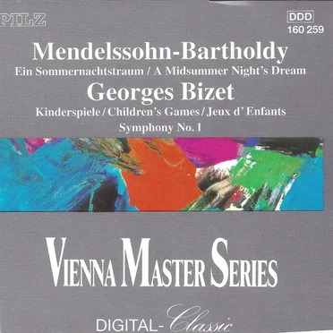 Mendelssohn: A Midsummer Night's Dream / Bizet: Jeux d'enfants / Symphony no. 1