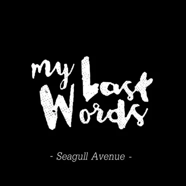Seagull Avenue by My Last Words - album cover